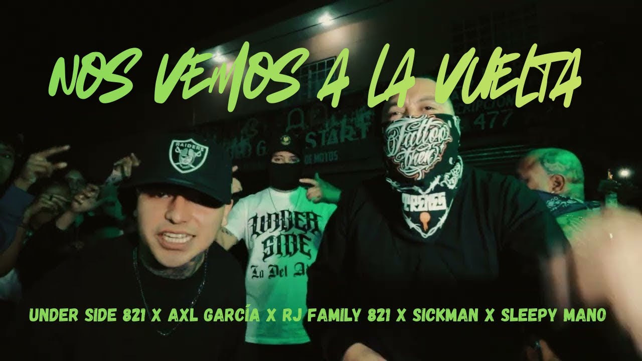 UNDER SIDE 821 - NOS VEMOS A LA VUELTA - RJ FAMILY 821/AFTER 821/AXL GARCÍA/SICKMAN/SLEEPY MANO 