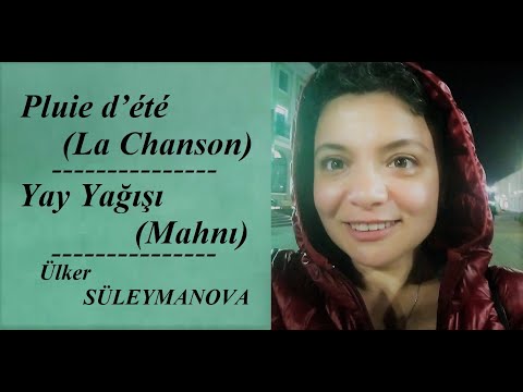 Ülker SÜLEYMANOVA - Yay Yağışı (Mahnı) - Pluie d’été (La Chanson) (Sous-titré en français)