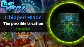 How to find the Chipped Blade - Location - Core Keeper Tutorial 🌟 MixUpGames