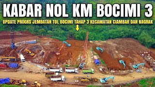 Tol Bocimi Tahap 3 Terbaru Kecamatan Ciambar Dan Nagrak | Update Nol Km Bocimi 3 Terkini