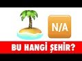 BU HANGİ ŞEHİR? - Emojiden Anlama Yarışması