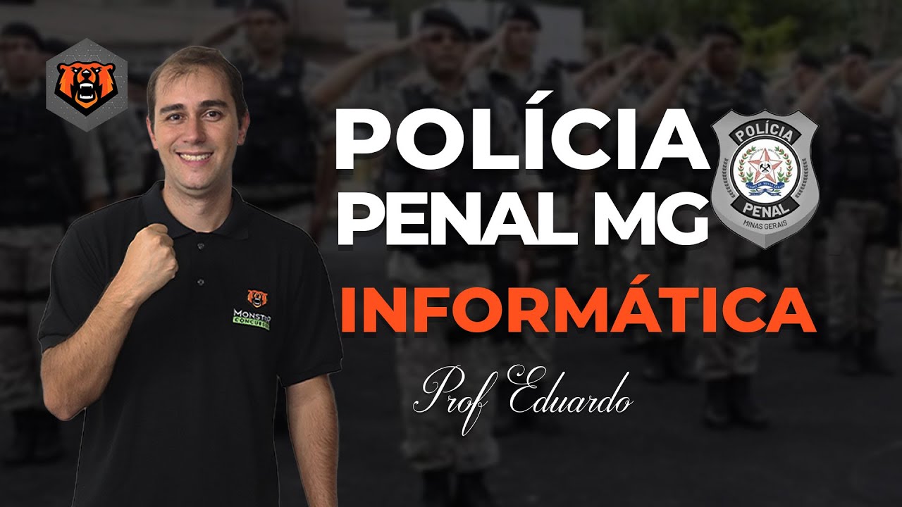 Concurso Polícia Penal MG - Informática - Monster Concursos - Prof. Eduardo  