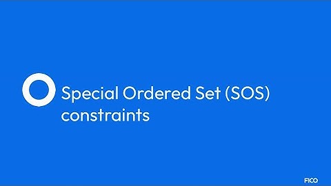 FICO®️ Xpress Python API - Special Ordered Set (SOS) constraints | FICO