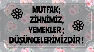 Mutfak ; Zi̇hni̇mi̇zdi̇r, Yemekler İse Düşünceleri̇mi̇zdi̇r.. Şule Kaya Demi̇rkiran