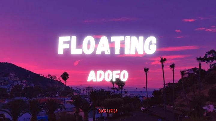 Adofo, 23 Recordz - Floating (Lyrics)