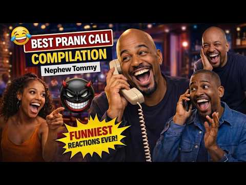 Nephew Tommy Prank Calls – Best Prank Call Compilation with Funniest Reactions Ever