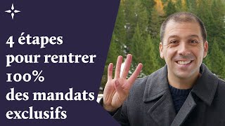 4 étapes pour rentrer des mandats exclusifs