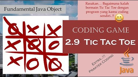 2.9 Tic Tac Toe || Codingan dengan Java