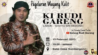 #livestream  WAYANG KULIT KI RUDI GARENG LAKON WAHYU SRI SEDONO DI SUMBERGONDO KOTA BATU 13/02/2023