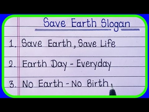 पृथ्वी बचाओ / पृथ्वी बचाओ नारा / पृथ्वी दिवस नारा / पृथ्वी बचाओ जीवन बचाओ पर शीर्ष नारे