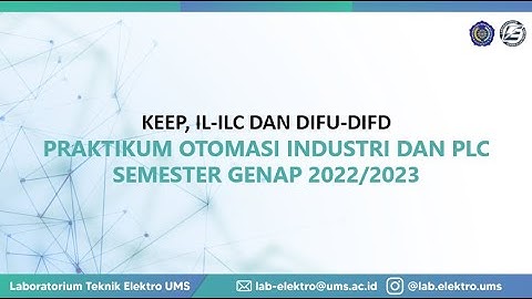 Prakt. Otomasi Industri dan PLC-Modul 4 Instruksi KEEP, IL-ILC, DAN DIFU-DIFD