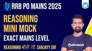 RRB PO Mains Reasoning Mini Mock 2025 | Exact Mains Level | Oliveboard | Reasoning By Sanjay Sir