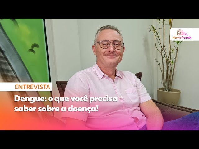 Dengue: o que você precisa saber sobre a doença!