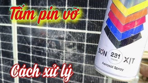 Cách xử lý tấm pin mặt trời bị vỡ, bị nứt, bị nẻ kính