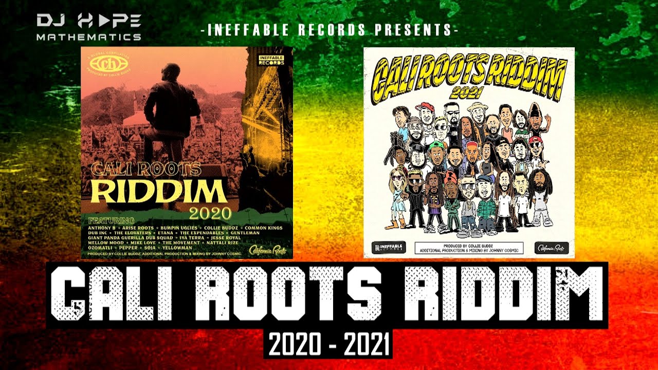 Cali Roots Riddim Mix Full Album 2020   2021 DJ Hope Mathematics Anthony B Collie Buddz Etana