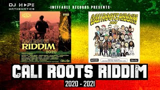 Cali Roots Riddim Mix (Full Album 2020 - 2021) DJ Hope Mathematics [Anthony B, Collie Buddz, Etana]