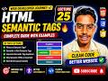 Lecture 25: HTML Semantic Tags 🔥 | Complete Guide with Examples (header, footer, section, article)
