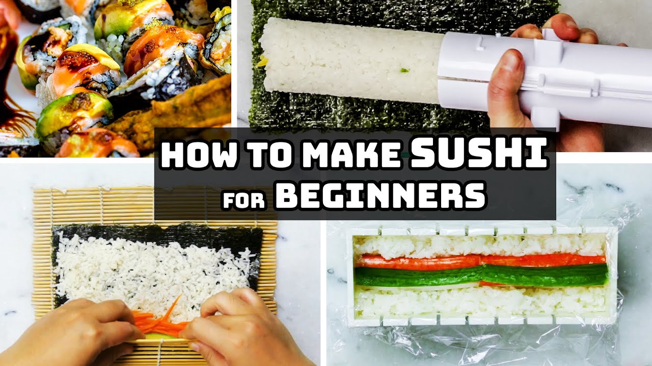 How to Make Sushi at Home - 4 Easy Ways to Roll for Beginners 