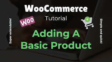WooCommerce | Adding A Simple Product (Beginners Guide)