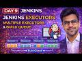 Jenkins Day 9 | Executors Explained | Multiple Executors &amp; Build Queue | 100% Practical | Hindi