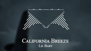 Lil Baby - California Breeze