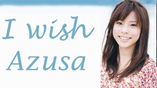Vignette de la vidéo "I wish : Azusa"