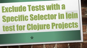 Exclude Tests with a Specific Selector in lein test for Clojure Projects