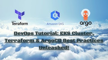 DevOps Tutorial: EKS Cluster, Terraform & ArgoCD Best Practices Unleashed!