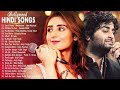 Bollywood Hits Song December   - Arijit singh,Neha Kakkar,Atif Aslam,Armaan Malik,Shreya Ghoshal