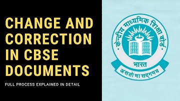 How to apply for change and correction in CBSE class 10th and 12th marksheet and documents.