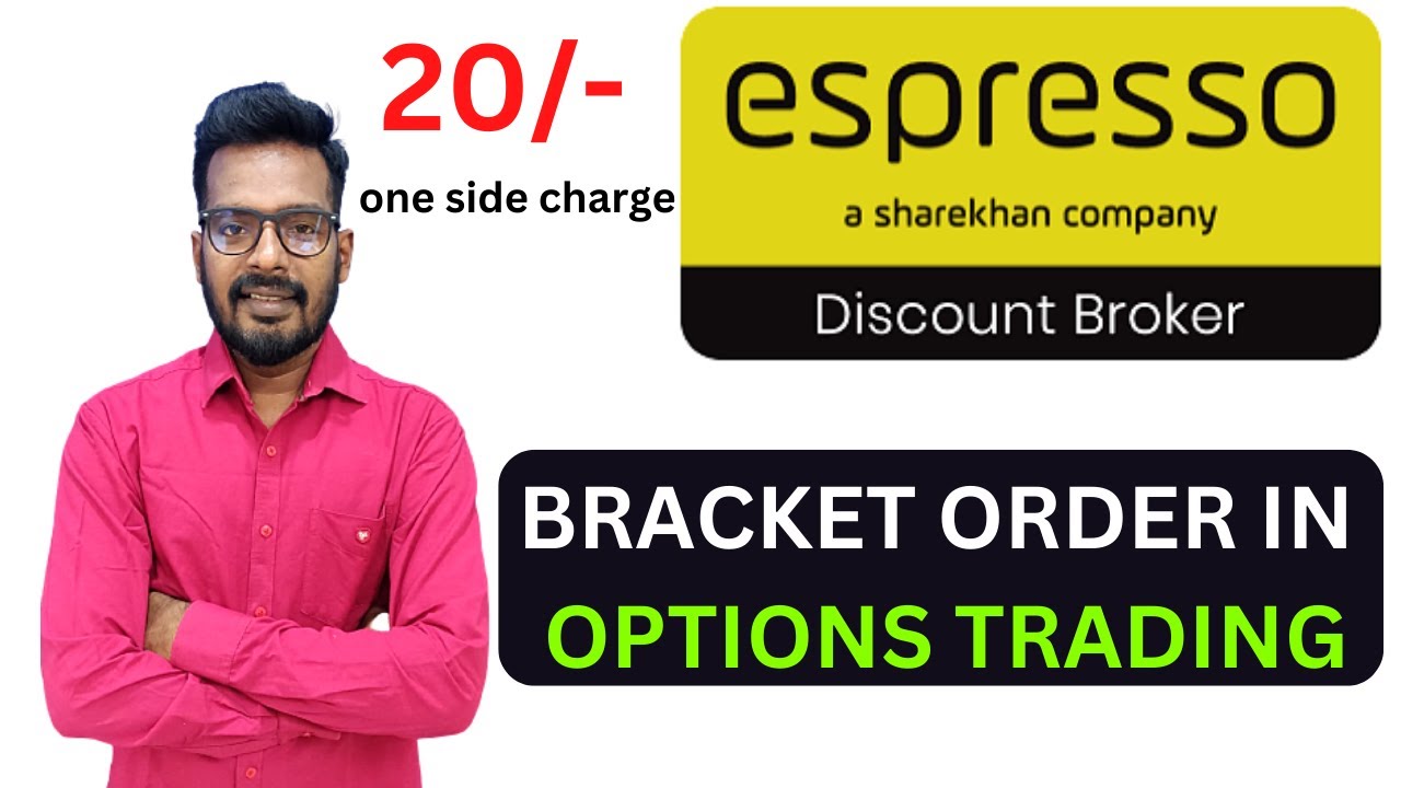 SHAREKHAN COMPANY Espresso For Options Trading bracket order