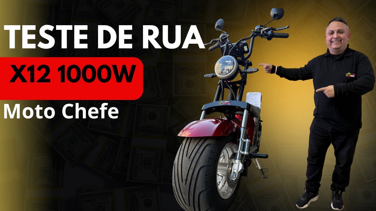 Teste de Rua X12 1000w Moto Chefe 