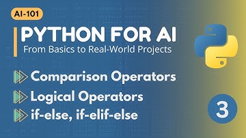 Class-03: AI-101 | Mastering Boolean, Comparison Operators, Logical Operators and If-else in Python!