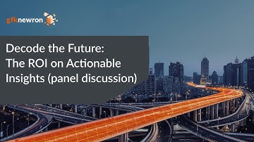 gfknewron “Decode the Future” 2021 Expert Panel: Actionable insights, data processing & more!