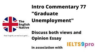 Intro Commentary 77: GraduateUnemployment Discuss both views and Opinion Essay