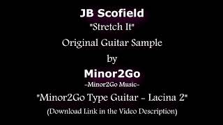 JB Scofield - Stretch It - Original Sample by Minor2Go