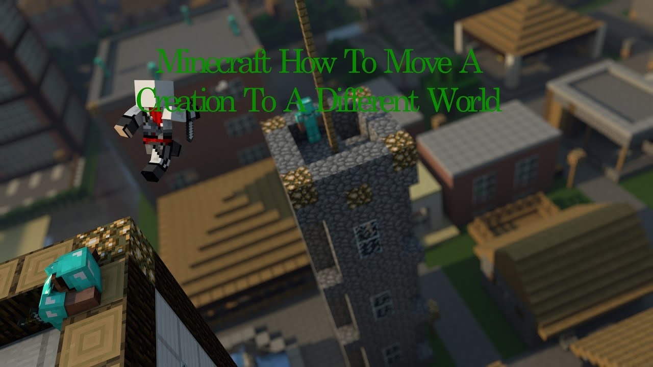 Minecraft World Move Minecraft How To Move A Creation To A Different World - YouTube