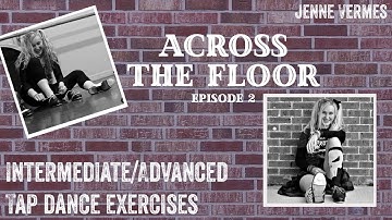 LEARN TO TAP DANCE - Tap Dance Exercises - Intermediate/Advanced AtF Episode 2 - Jenne Vermes