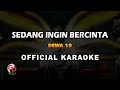 Dewa 19 - Sedang Ingin Bercinta (Official Karaoke)