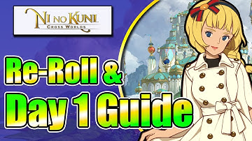 Ni No Kuni: Cross Worlds RE-ROLL Guide and Day 1 Strategy Guide For the Best Start!! (NNK:CW)