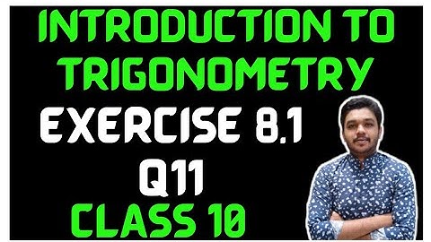 Class - 10 | Ex - 8.1 Q11 Maths | Introduction to Trigonometry | NCERT CBSE | Mathspedia |