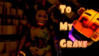 To My Grave — FNaF Animation (Burntrap Test)