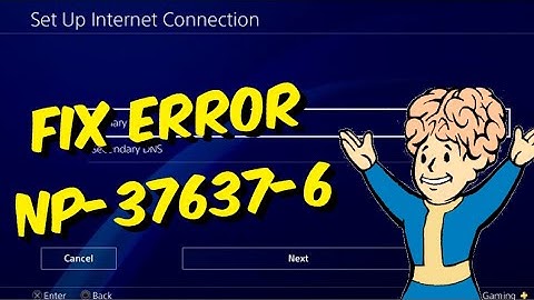 How To Fix PS4 Error NP-37637-6