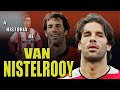 A História de VAN NISTELROOY - ENTENDA a BRIGA com CR7 que o TIROU do MANCHESTER UNITED!