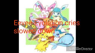 Eevee-Evolution cries slowed down (creepy)👻