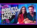 PAULO MUZY E ROBERTA CARBONARI - Inteligência Ltda. Podcast #460