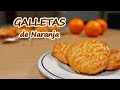 GALLETAS Caseras de Naranja, fáciles, deliciosas y jugosas.🍊🍊🍊
