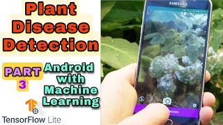 Plant Disease Detection Project | Android Development with Machine Learning | PART 3