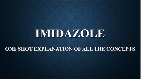 Imidazole | One Shot Explanation | PIC Semester IV | Pharmaceutical Organic Chemistry III