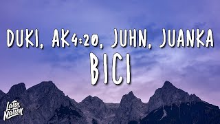 DUKI - BICI ft. AK4:20, Juhn, Juanka (Lyrics/Letra)